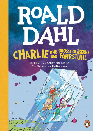 Roald Dahl: Charlie und der große gläserne Fahrstuhl