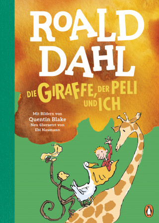 Roald Dahl: Die Giraffe, der Peli und ich