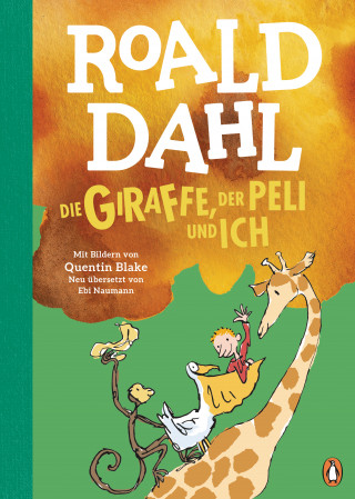 Roald Dahl: Die Giraffe, der Peli und ich