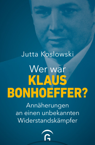 Jutta Koslowski: Wer war Klaus Bonhoeffer?