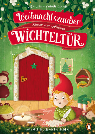 Usch Luhn: Weihnachtszauber hinter der geheimen Wichteltür