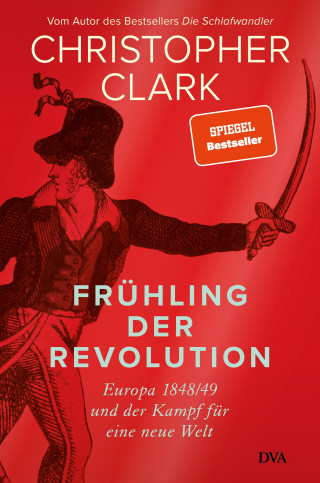 Christopher Clark: Frühling der Revolution