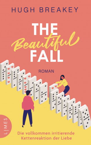 Hugh Breakey: The Beautiful Fall - Die vollkommen irritierende Kettenreaktion der Liebe