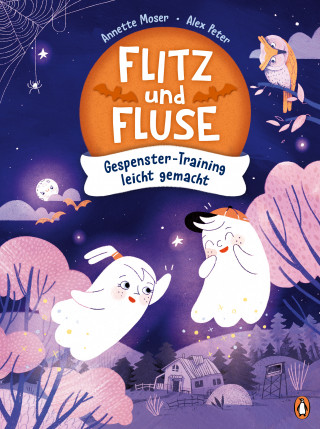Annette Moser: Flitz und Fluse - Gespenster-Training leicht gemacht