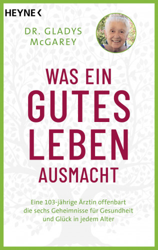 Gladys McGarey: Was ein gutes Leben ausmacht
