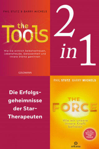 Phil Stutz, Barry Michels: Die Selbsthilfe-Power-Tools: The Tools / The Force (2in1-Bundle)