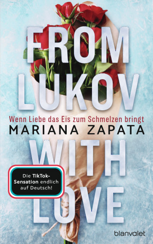Mariana Zapata: From Lukov with Love - Wenn Liebe das Eis zum Schmelzen bringt