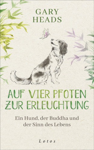 Gary Heads: Auf vier Pfoten zur Erleuchtung