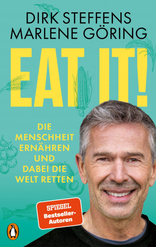 Dirk Steffens, Marlene Göring: Eat it!