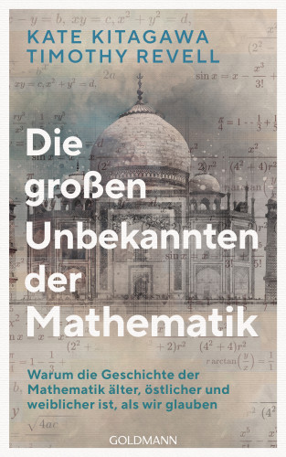 Kate Kitagawa, Timothy Revell: Die großen Unbekannten der Mathematik