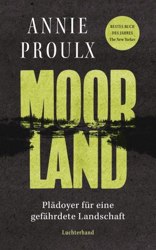 Annie Proulx: Moorland