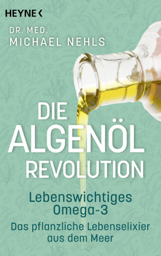 Michael Nehls: Die Algenöl-Revolution