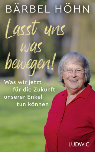 Bärbel Höhn: Lasst uns was bewegen!