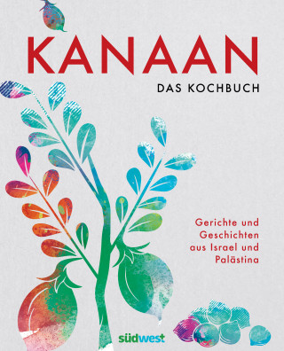 Oz Ben David, Jalil Dabit, Elissavet Patrikiou: Kanaan - das israelisch-palästinensische Kochbuch
