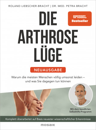 Dr. med. Petra Bracht, Roland Liebscher-Bracht: Die Arthrose-Lüge - Neuausgabe