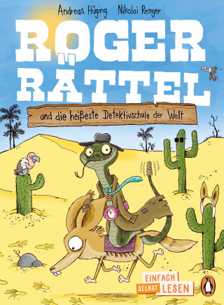 Andreas Hüging: Roger Rättel und die heißeste Detektivschule der Welt