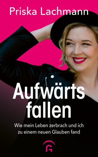 Priska Lachmann: Aufwärts fallen