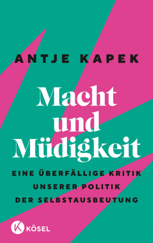 Antje Kapek: Macht und Müdigkeit