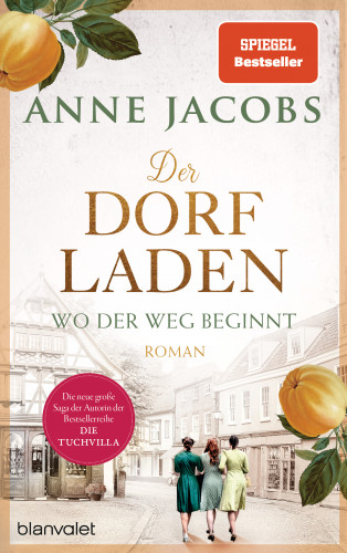 Anne Jacobs: Der Dorfladen - Wo der Weg beginnt