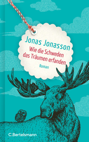 Jonas Jonasson: Wie die Schweden das Träumen erfanden