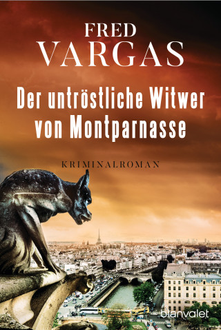 Fred Vargas: Der untröstliche Witwer von Montparnasse