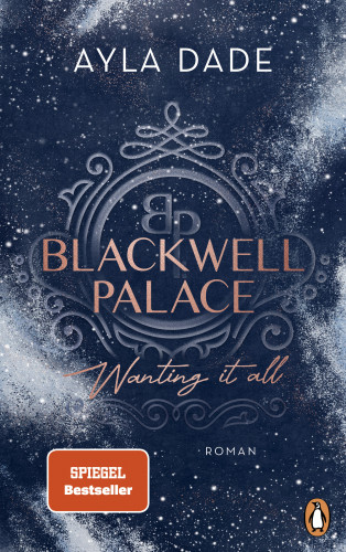 Ayla Dade: Blackwell Palace. Wanting it all