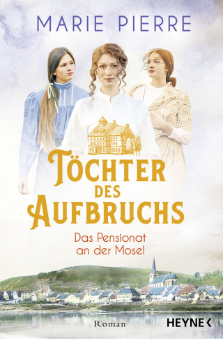 Marie Pierre: Töchter des Aufbruchs