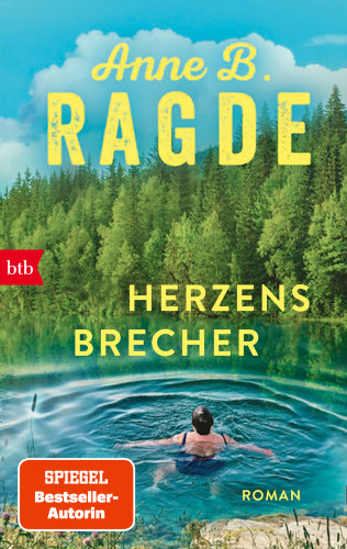 Anne B. Ragde: Herzensbrecher