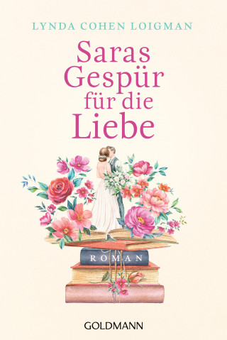 Lynda Cohen Loigman: Saras Gespür für die Liebe