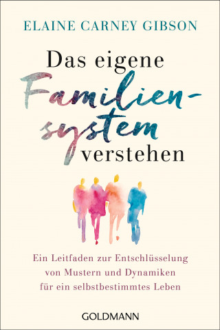 Elaine Carney Gibson: Das eigene Familiensystem verstehen