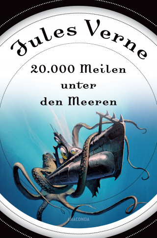 Jules Verne: 20000 Meilen unter den Meeren (Roman) - mit Illustrationen