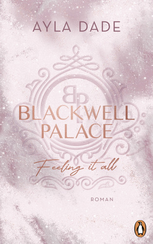 Ayla Dade: Blackwell Palace. Feeling it all
