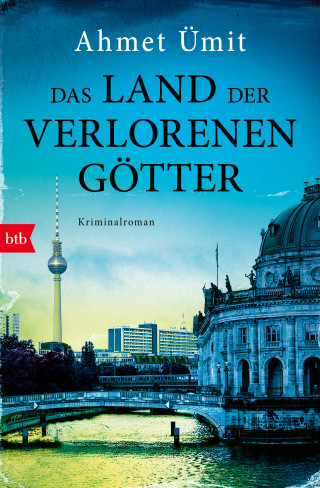 Ahmet Ümit: Das Land der verlorenen Götter