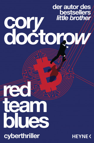 Cory Doctorow: Red Team Blues – Vom Jäger zum Gejagten