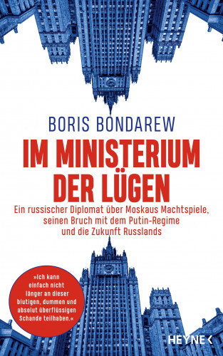 Boris Bondarew: Im Ministerium der Lügen