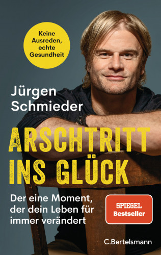 Jürgen Schmieder: Arschtritt ins Glück