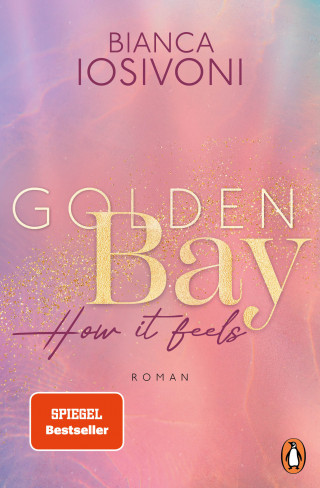 Bianca Iosivoni: Golden Bay − How it feels