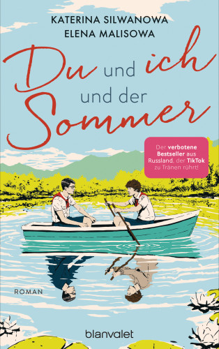 Elena Malisowa, Katerina Silwanowa: Du und ich und der Sommer