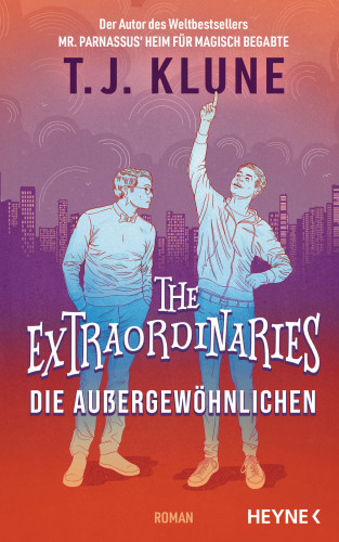 T. J. Klune: The Extraordinaries – Die Außergewöhnlichen