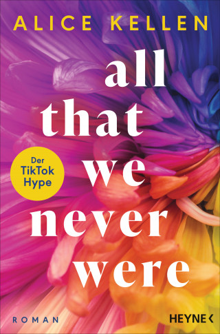 Alice Kellen: All That We Never Were (1)