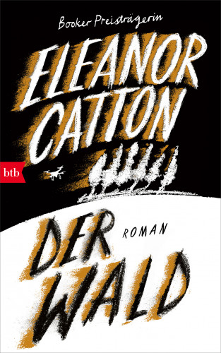 Eleanor Catton: Der Wald