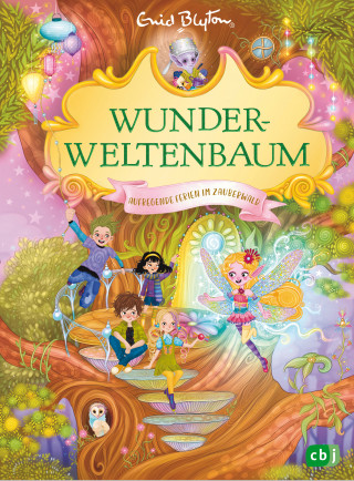 Enid Blyton: Wunderweltenbaum - Aufregende Ferien im Zauberwald