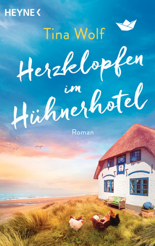 Tina Wolf: Herzklopfen im Hühnerhotel