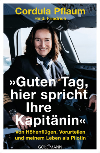 Cordula Pflaum, Heidi Friedrich: "Guten Tag, hier spricht Ihre Kapitänin"