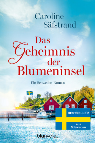 Caroline Säfstrand: Das Geheimnis der Blumeninsel
