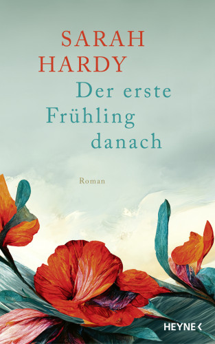 Sarah Hardy: Der erste Frühling danach