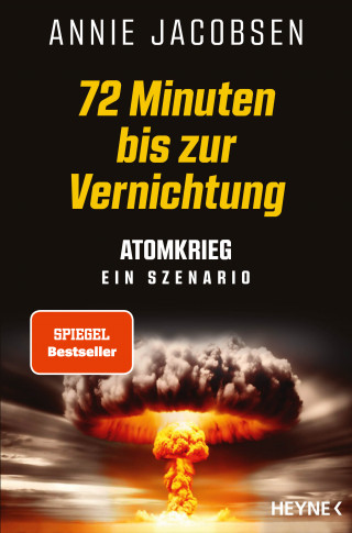 Annie Jacobsen: 72 Minuten bis zur Vernichtung