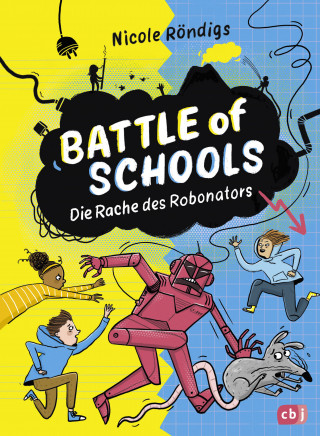 Nicole Röndigs: Battle of Schools - Die Rache des Robonators