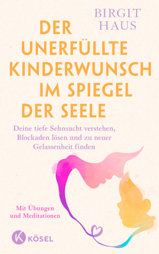 Birgit Haus: Der unerfüllte Kinderwunsch im Spiegel der Seele