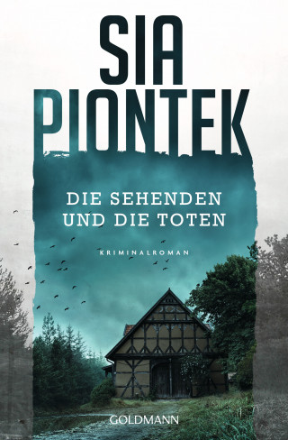 Sia Piontek: Die Sehenden und die Toten